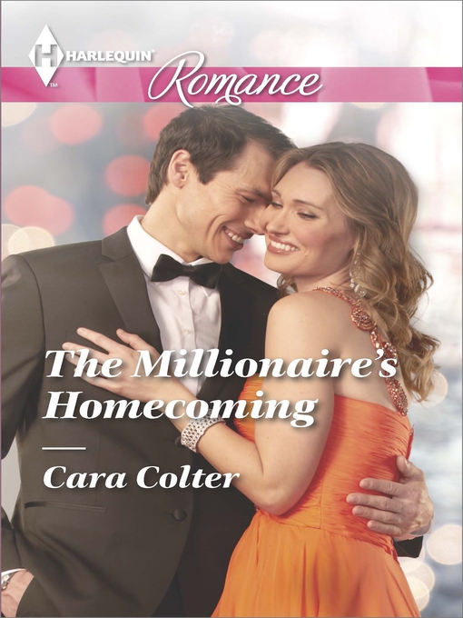 Title details for The Millionaire's Homecoming by Cara Colter - Available
